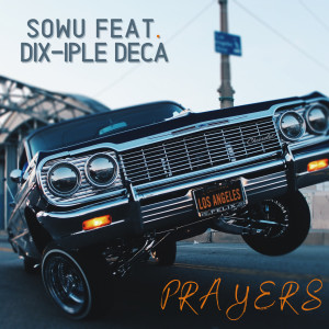 ดาวน์โหลดและฟังเพลง Prayers พร้อมเนื้อเพลงจาก Sowu