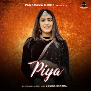 Listen to Piya song with lyrics from Monika Sharma