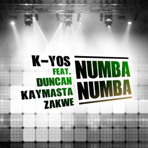 Listen to Numba Numba (feat. Duncan, KayMasta & Zakwe) song with lyrics from K-Yos