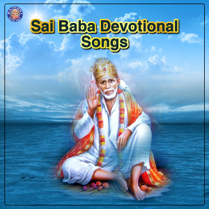 Sai Baba Devotional Songs