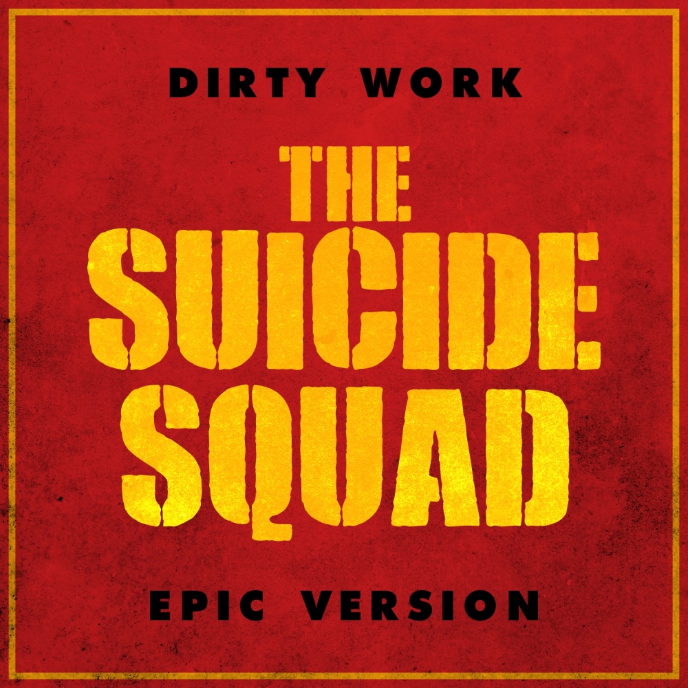 The Suicide Squad Dirty Work (Epic Trailer Version)