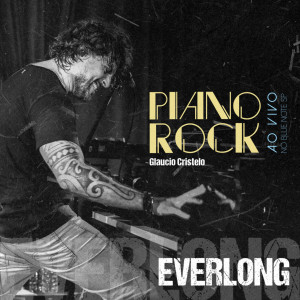 Piano Rock的專輯Everlong (Ao Vivo no Blue Note SP)