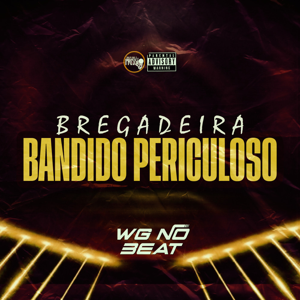 Bandido Periculoso Bregadeira (Instrumental)