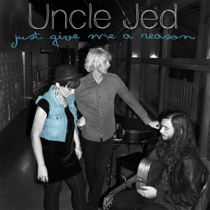 ดาวน์โหลดและฟังเพลง Just Give Me a Reason พร้อมเนื้อเพลงจาก Uncle Jed