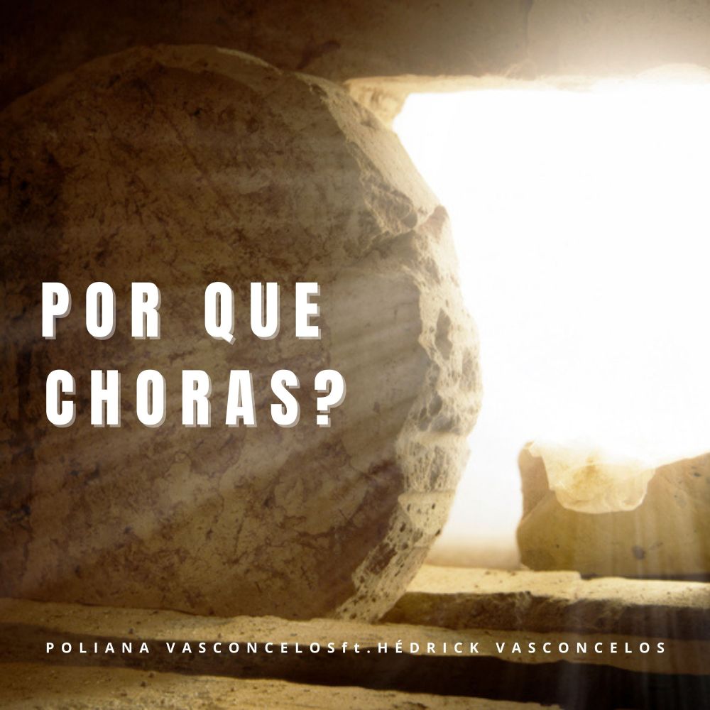 Por Que Choras?