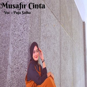 Listen to Musafir Cinta song with lyrics from Puja Saiba
