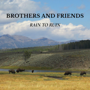 Listen to Down On song with lyrics from Brothers and Friends