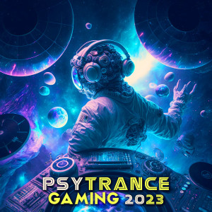 Album Psy Trance Gaming 2023 oleh Charly Stylex