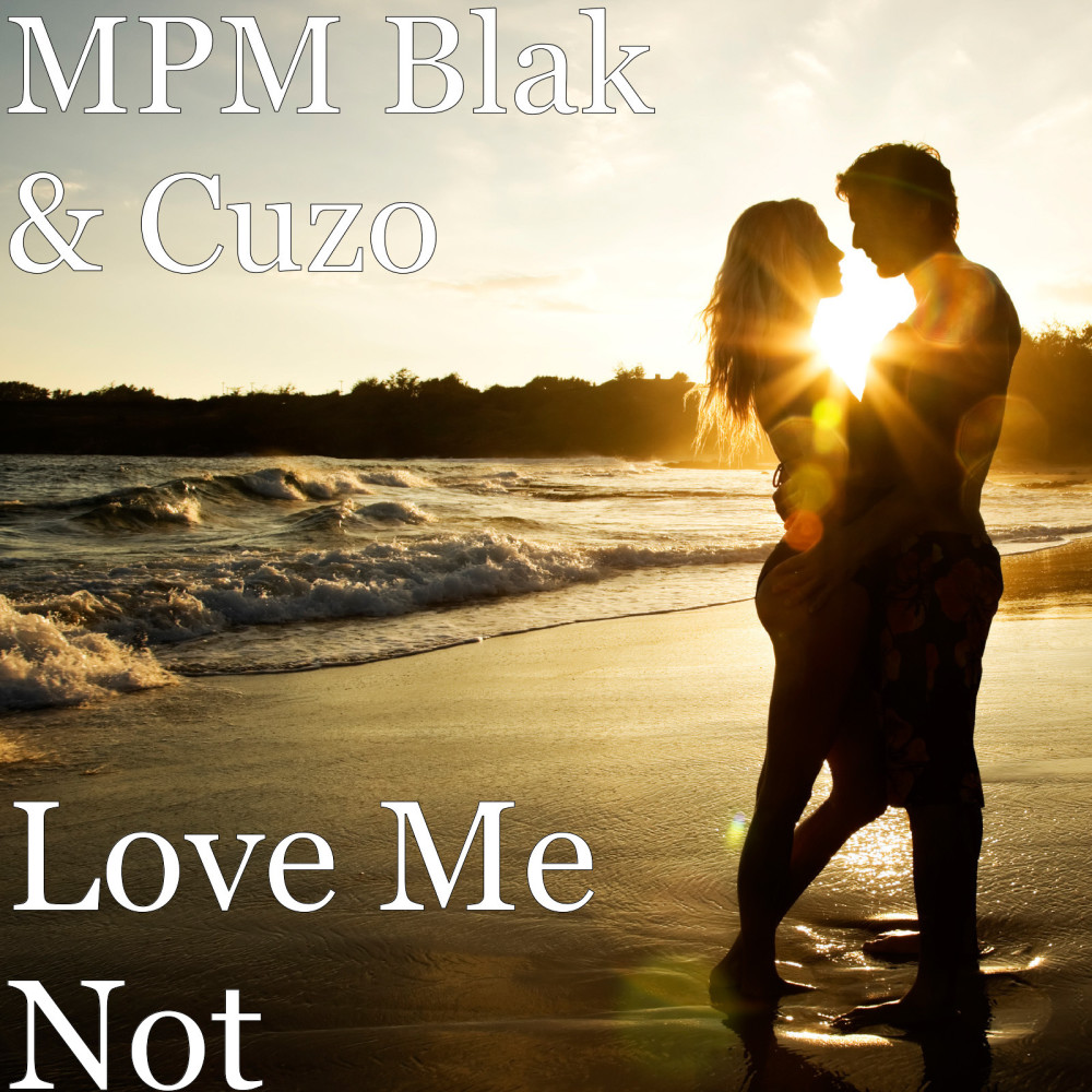Love Me Not (Explicit)