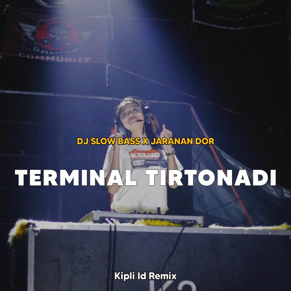 DJ TERMINAL TIRTONADI JEDAG JEDUG X JARANAN DOR