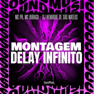 ดาวน์โหลดและฟังเพลง MONTAGEM DELAY INFINITO (Explicit) พร้อมเนื้อเพลงจาก MC PR