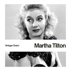 Album Martha Tilton (Vintage Charm) from Martha Tilton