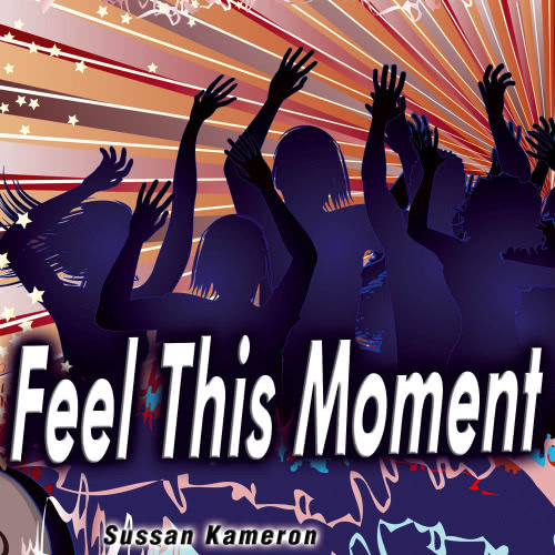 Feel This Moment