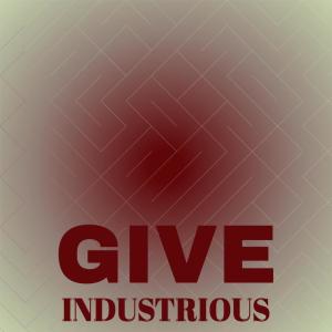 Album Give Industrious oleh Various