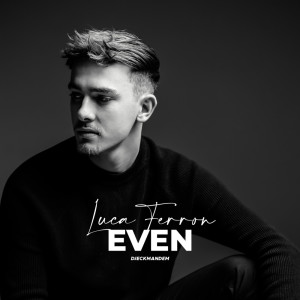Listen to Even song with lyrics from Luca Ferron