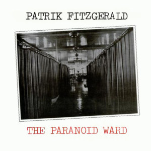 อัลบัม The Paranoid Ward / The Bedroom Tapes ศิลปิน Patrik Fitzgerald