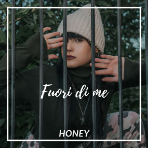 Listen to Fuori di me song with lyrics from Honey