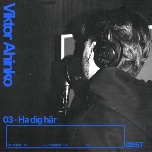 Dengarkan lagu Ha dig här nyanyian Viktor Ahinko dengan lirik