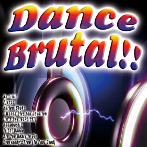 อัลบัม Dance Brutal!! (Explicit) ศิลปิน Various Artists