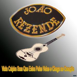 ดาวน์โหลดและฟังเพลง Viola Caipira Som Que Entra pelas Veias e Chega ao Coração พร้อมเนื้อเพลงจาก João Rezende