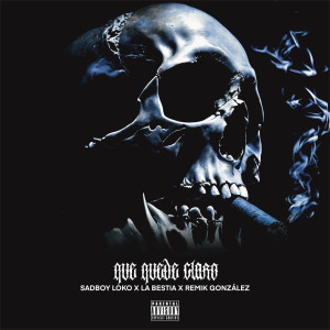 Album Que Quede Claro (Explicit) from Sadboy Loko