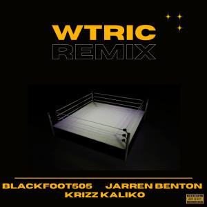 Album WTRIC REMIX (feat. Jarren Benton & Krizz Kaliko) (Explicit) oleh Blackfoot505