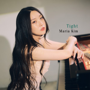 Maria Kim的專輯Tight (feat. Benny Benack III)
