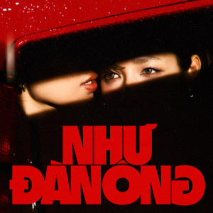 ดาวน์โหลดและฟังเพลง Như Đàn Ông พร้อมเนื้อเพลงจาก CARA