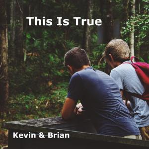收听Kevin Cooper的This Is True(feat. Brian Barker)歌词歌曲