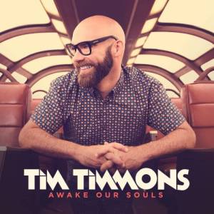 Album Awake Our Souls from Tim Timmons
