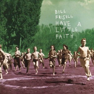 收聽Bill Frisell的Live to Tell歌詞歌曲