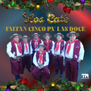 ดาวน์โหลดและฟังเพลง Faltan Cinco Pa´las Doce พร้อมเนื้อเพลงจาก Los Cate