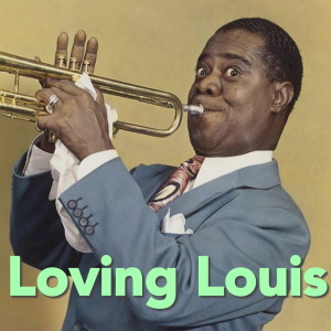 Louis Armstrong的專輯Loving Louis