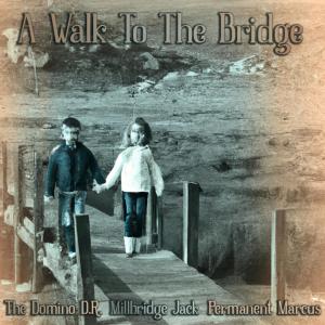 Listen to A Walk To The Bridge (feat. Millbridge Jack & Permanent Marcus) song with lyrics from The Domino D.R.