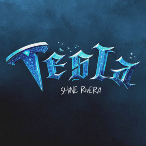 Shine Rivera的專輯TESLA (Explicit)