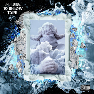 Album 40 Below Tape (Explicit) from 