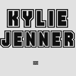 收聽ChriZzy Goodtung的Kylie Jenner (Explicit)歌詞歌曲