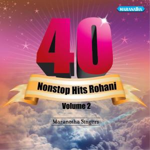 Album 40 Nonstop Hits Rohani, Vol. 2 oleh Maranatha Singers