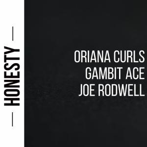 Joe Rodwell的專輯Honesty (feat. Oriana Curls & Gambit Ace) (Explicit)