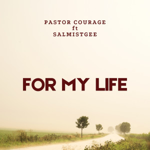 Album For My Life from Pastor Courage