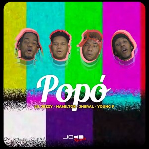 Listen to Popó (Explicit) song with lyrics from Lil Jezzy