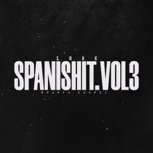 收聽Boarfa Suarez的SPANISHIT, Vol. 3 (feat. 19XX) (Explicit)歌詞歌曲