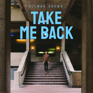 Allman Brown的專輯Take Me Back