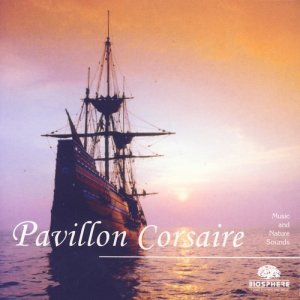 อัลบัม Pavillon Corsaire ศิลปิน Biosphere: Nature Sounds & Music