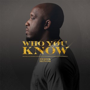 ดาวน์โหลดและฟังเพลง Who You Know พร้อมเนื้อเพลงจาก Derek Minor
