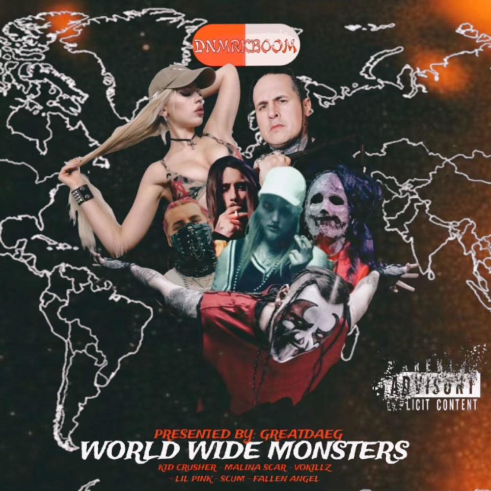 WORLD WIDE MONSTERS (feat. KidCrusher, Malina Scar, VoKillz, LIL PINK, SCUM & FALLENANGEL) (Explicit)