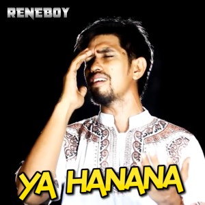 Listen to Ya Hanana song with lyrics from Reneboy
