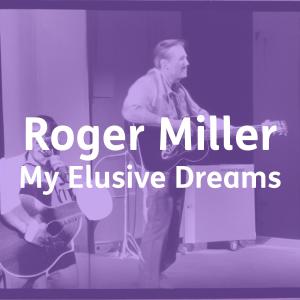 Roger Miller的專輯My Elusive Dreams