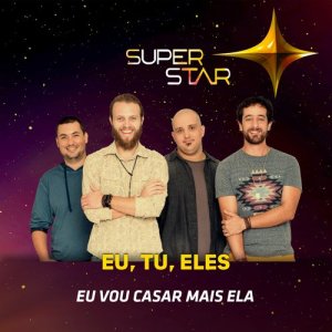 收聽Eu的Eu Vou Casar Mais Ela (Superstar)歌詞歌曲