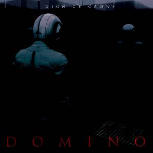收聽Sign Of Crows的Domino歌詞歌曲